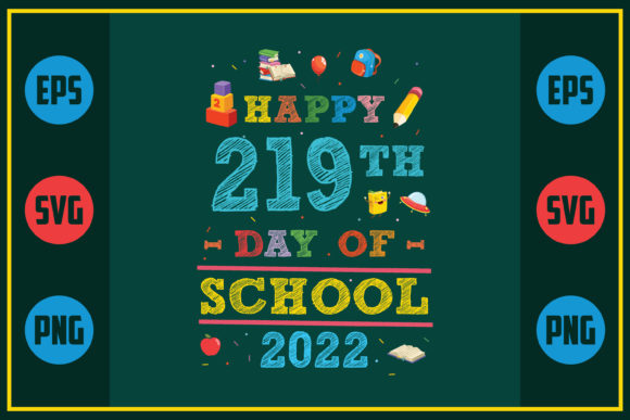 Happy 219th Day of School Graphics for Crafts