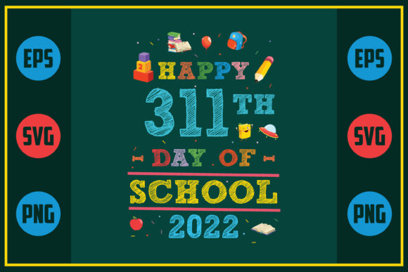 Happy 311th Day of School Graphics for Crafts