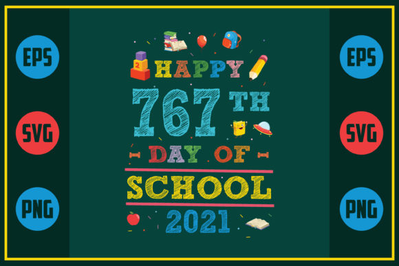 Happy 767th Day of School Graphics for Crafts