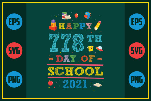 Review: Happy 778th Day of School 2021 Design